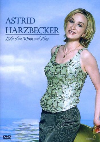 Astrid Harzbecker - Astrid Harzbecker - Liebe ohne Wenn und Aber - Preis vom 10.10.2026 11:48:34 h
