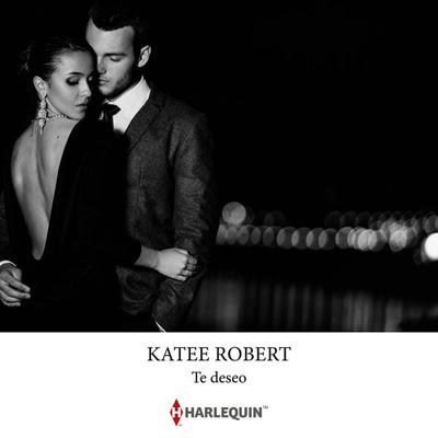 Te deseo - Katee Robert, Audio, 9788410620803