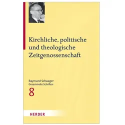Schwager:Kirchliche, politische und the, Fachbücher von Raymund Schwager
