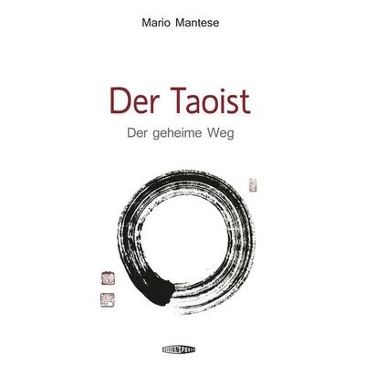 Der Taoist, Taschenbuch von Mario Mantese, Edition Spuren, 978-3-905752-40-3