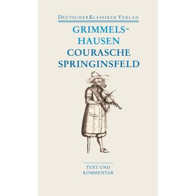 Courasche / Springinsfeld / Wunderbarliches Vogelnest I und II / Rathstübel Plutonis, Taschenbuch von Hans Jacob Christoffel Grimmelshausen, Deutscher