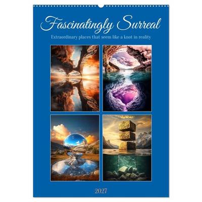 Fascinatingly Surreal (Wall Calendar 2027 DIN A2 portrait), CALVENDO 12 Month Wall Calendar