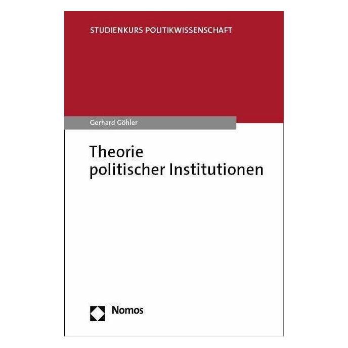 Nomos Theorie politischer Institutionen (Deutsch, Softcover, Gerhard Göhler) (40893196)
