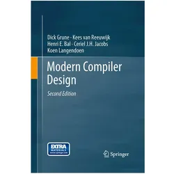 Modern Compiler Design, Fachbücher von Ceriel J.H. Jacobs, Dick Grune, Kees van Reeuwijk, Koen Langendoen, Henri E. Bal, Henri E Bal