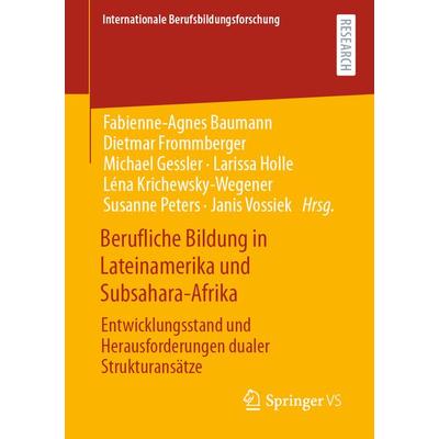 Berufliche Bildung in Lateinamerika und Subsahara-Afrika, Taschenbuch von , Springer Fachmedien Wiesbaden GmbH, 978-3-658-31751-5