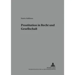Prostitution in Recht und Gesellschaft, Fachbücher von Katrin Malkmus