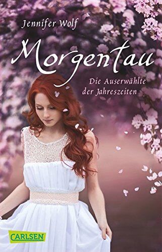 Jennifer Wolf - Morgentau. Die Auserwählte der Jahreszeiten (1. Buch) (Geschichten der Jahreszeiten, Band 1) - Preis vom 11.10.2026 03:10:56 h