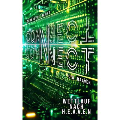 CONNNECT, Taschenbuch von C. A. Raaven, Feiyr, 978-3-689-95496-3