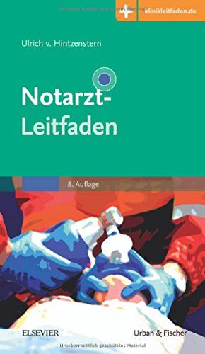 Ulrich Hintzenstern - Notarzt-Leitfaden: Mit Zugang zur Medizinwelt - Preis vom 30.09.2026 09:01:18 h