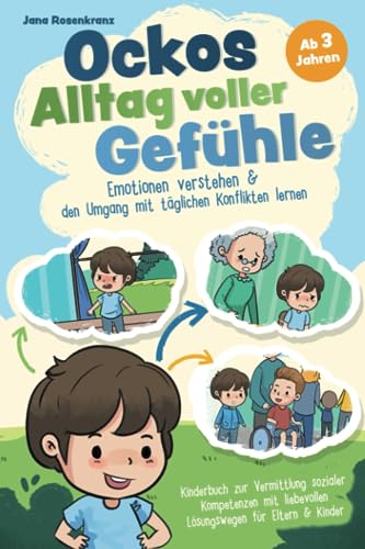 Jana Rosenkranz - Ockos Alltag voller Gefühle: Emotionen verstehen & den Umgang mit täglichen Konflikten lernen: Kinderbuch zur Vermittlung sozialer Kompetenzen mit liebevollen Lösungswegen für Eltern & Kinder - Preis vom 09.10.2026 07:28:09 h