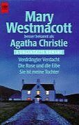 Mary Westmacott - Verdrängter Verdacht / Die Rose und die Eibe / Sie ist meine Tochter. 3 Romane in einem Band. - Preis vom 09.10.2026 07:28:09 h