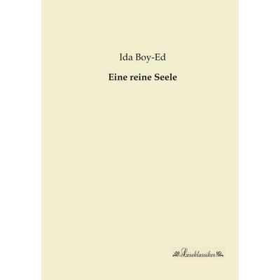 Eine reine Seele, Taschenbuch von Ida Boy-Ed, Leseklassiker, 978-3-95563-178-9
