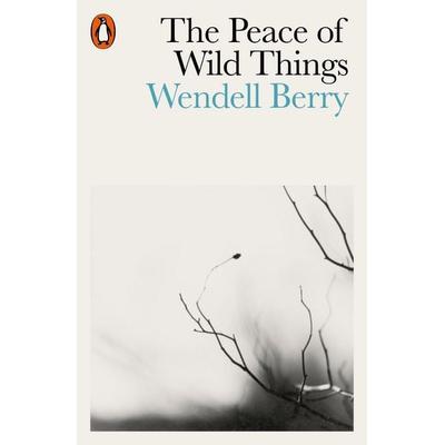 The Peace of Wild Things, Taschenbuch von Wendell Berry, KNV Besorgung, 978-0-14-198712-5