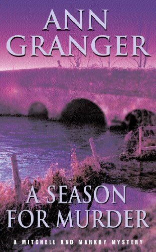 Ann Granger - A Season for Murder. (A Mitchell & Markby Village Whodunnit) - Preis vom 13.10.2026 11:25:28 h