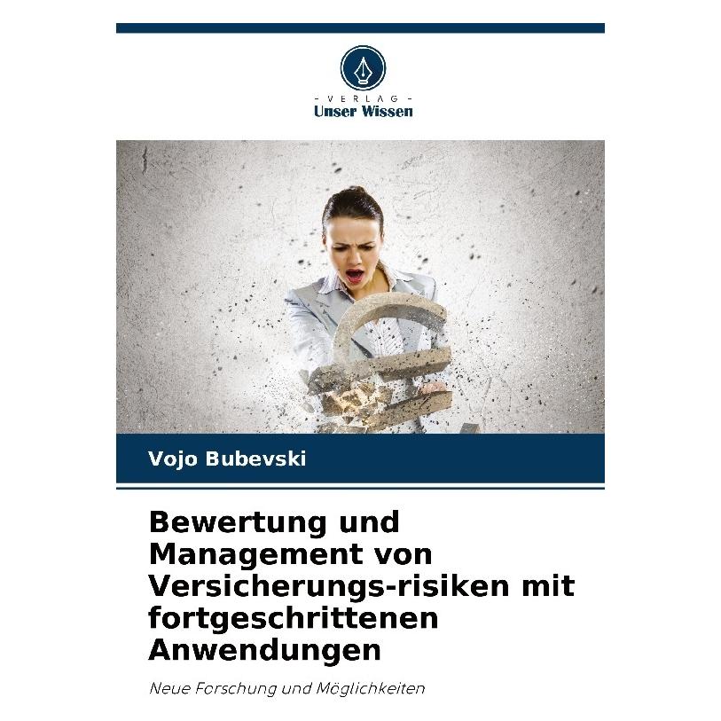 Bod Bewertung und Management von Versicherungs-risiken mit fortgeschrittenen Anwendu (Deutsch, Softcover, Vojo Bubevski) (57186946)