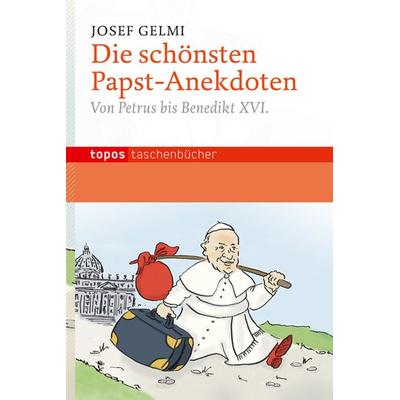 Die schönsten Papst-Anekdoten, Paperback von Josef Gelmi, Topos Plus, 978-3-8367-0817-3