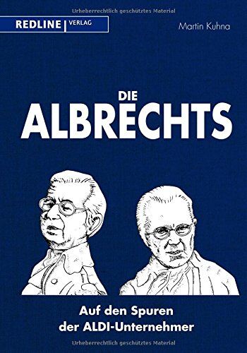 Martin Kuhna - Die Albrechts: Auf den Spuren der ALDI-Unternehmer - Preis vom 10.10.2026 11:48:34 h