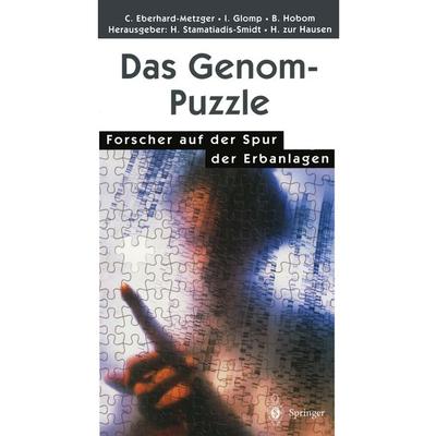 Das Genom-Puzzle, Taschenbuch von Claudia Eberhard-Metzger,Ingrid Glomp,Barbara Hobom, Springer Berlin, 978-3-642-63783-4