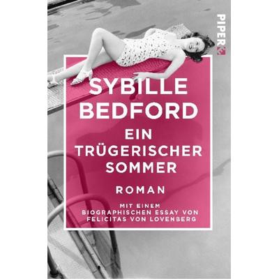 Ein trügerischer Sommer, Taschenbuch von Sybille Bedford, Piper Taschenbuch, 978-3-492-55059-8