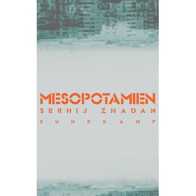 Mesopotamien, Taschenbuch von Serhij Zhadan, Suhrkamp, 978-3-518-46778-7