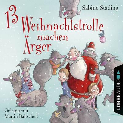 13 Weihnachtstrolle machen Ärger - Sabine Städing, Audio, 9783838779935
