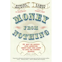 Money from Nothing, Sachbücher von Robert Hockett, Aaron James