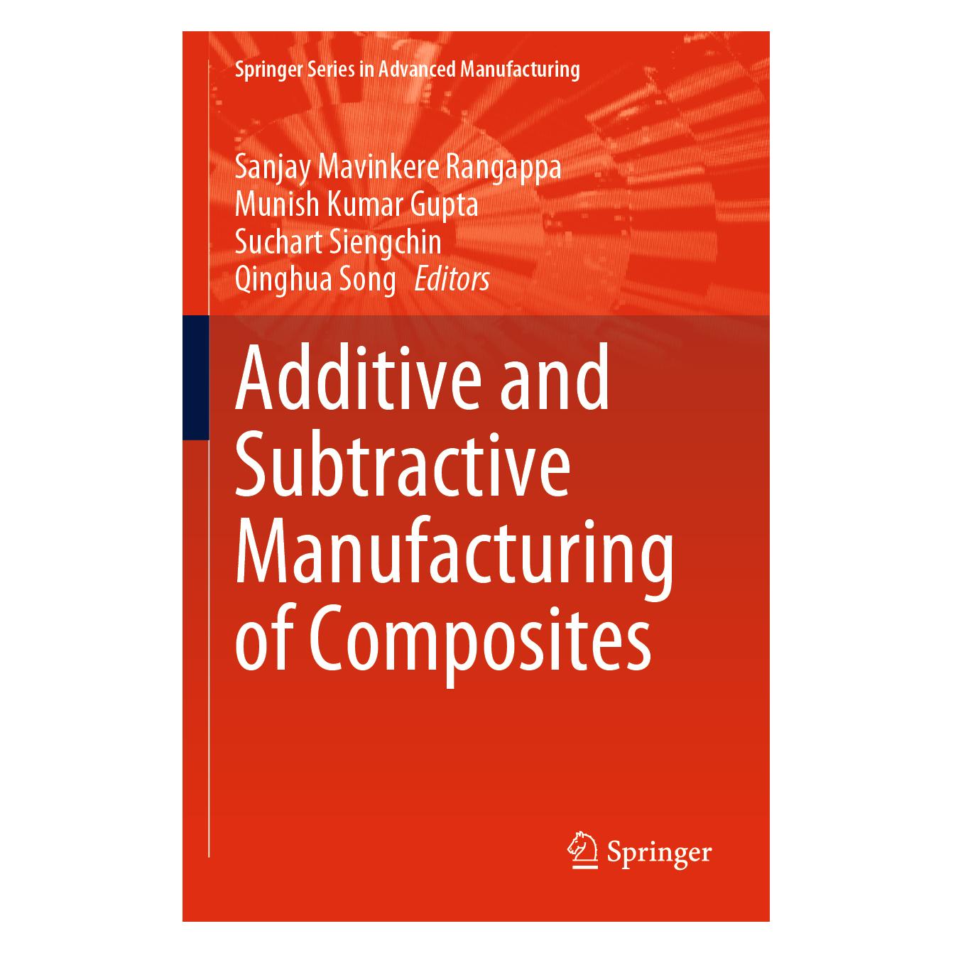 Springer Additive and Subtractive Manufacturing of Composites (Englisch, Softcover, Munish Kumar Gupta, Qinghua Song, Sanjay Mavinkere Rangappa, Suchart Siengchin) (56874496)