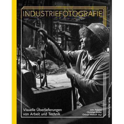 Industriefotografie, Gebundene Ausgabe von , Mitteldeutscher verlag, 978-3-689-48117-9