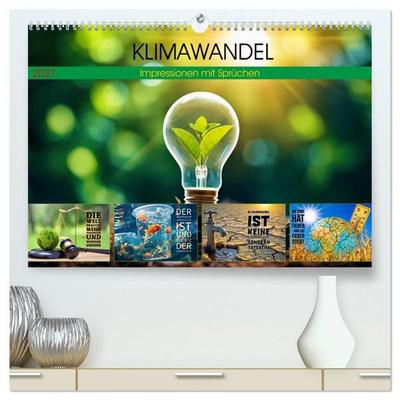 KLIMAWANDEL - Impressionen mit Sprüchen (hochwertiger Premium Wandkalender 2027 DIN A2 quer), Kunstdruck in Hochglanz