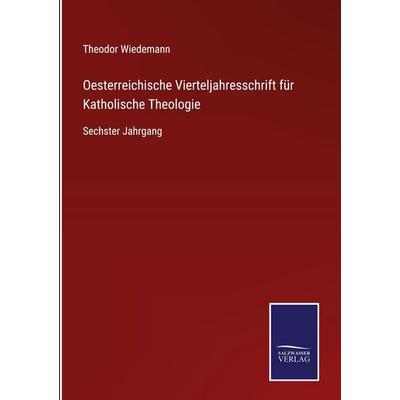 Oesterreichische Vierteljahresschrift für Katholische Theologie, Gebundene Ausgabe von Theodor Wiedemann, Bod, 978-3-7525-1949-5