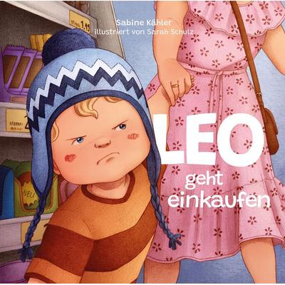 Leo geht einkaufen (Trotz), Gebundene Ausgabe von Sabine Kähler, Christliche Literaturverbreitung, 978-3-86699-564-2