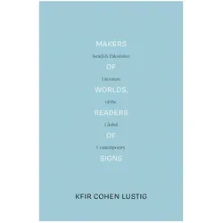 Makers of Worlds, Readers of Signs, Fachbücher von Kfir Cohen Lustig