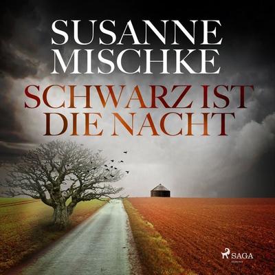 Schwarz ist die Nacht - Susanne Mischke, Audio, 9788728045480