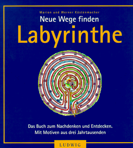 Marion Küstenmacher - Neue Wege finden: Labyrinthe - Preis vom 09.10.2026 07:28:09 h