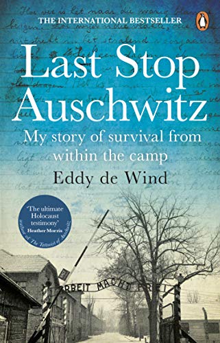 Eddy De Wind - Last Stop Auschwitz: My story of survival from within the camp - Preis vom 04.10.2026 03:51:26 h