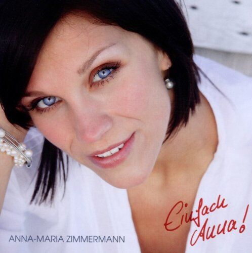 Anna-Maria Zimmermann - Einfach Anna! - Preis vom 11.10.2026 03:10:56 h