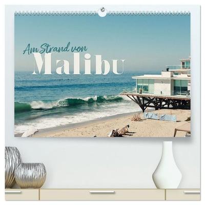 Am Strand von Malibu (hochwertiger Premium Wandkalender 2027 DIN A2 quer), Kunstdruck in Hochglanz