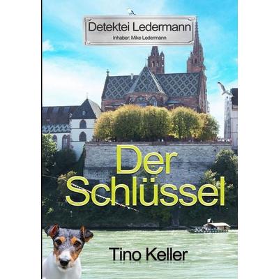 Detektei Ledermann, Taschenbuch von Tino Keller, Tolino media, 978-3-8194-1235-6