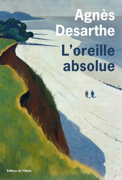 Agnès Desarthe - L'oreille absolue - Preis vom 04.10.2026 03:51:26 h