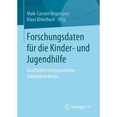 Forschungsdaten für die Kinder- und Jugendhilfe, Taschenbuch von , Springer Fachmedien Wiesbaden GmbH, 978-3-658-23142-2