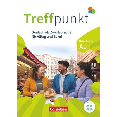 Treffpunkt - Deutsch für die Integration - Allgemeine Ausgabe – Deutsch als Zweitsprache für Alltag und Beruf - A1: Gesamtband, Taschenbuch von