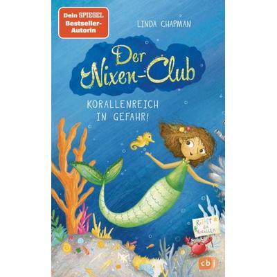 Der Nixen-Club – Korallenreich in Gefahr!, Gebundene Ausgabe von Linda Chapman, CBJ, 978-3-570-17876-8