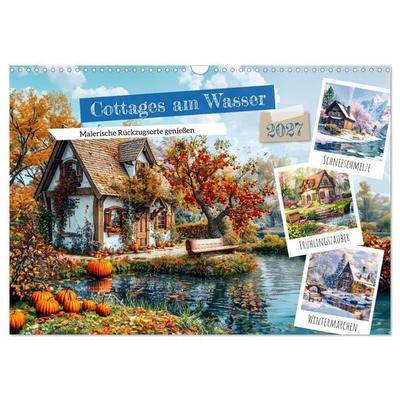 Cottages am Wasser - Malerische Rückzugsorte genießen (Wandkalender 2027 DIN A3 quer), CALVENDO Monatskalender