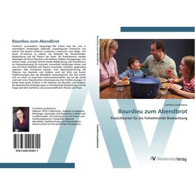 Bourdieu zum Abendbrot, Taschenbuch von Carolina Luszkiewicz, AV Akademikerverlag, 978-3-639-42561-1