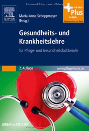 Maria-Anna Schoppmeyer - Gesundheits- und Krankheitslehre: für Pflege- und Gesundheitsfachberufe - mit www.pflegeheute.de-Zugang: fÃ1/4r Pflege- und Gesundheitsfachberufe - mit www.pflegeheute.de-Zugang - Preis vom 09.10.2026 07:28:09 h