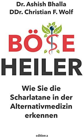 Ashish Bhalla - Böse Heiler: Wie Sie die Scharlatane in der Alternativmedizin erkennen - Preis vom 09.10.2026 07:28:09 h