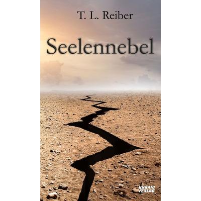Seelennebel, Taschenbuch von T.L. Reiber, Hybrid Verlag, 978-3-96741-152-2