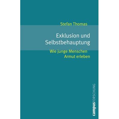 Exklusion und Selbstbehauptung, Taschenbuch von Stefan Thomas, Campus, 978-3-593-39193-9