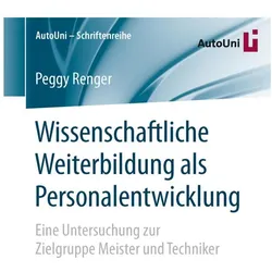 Wissenschaftliche Weiterbildung als Personalentwicklung, Fachbücher von Peggy Renger