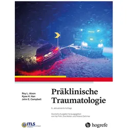 Präklinische Traumatologie, Fachbücher von Roy L. Alson, John E. Campbell, Kyee H. Han, Eva Molter, Kai Pohl, Roland Dettmar